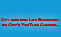 City meetings streaming live on YouTube